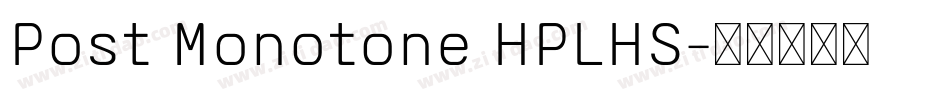 Post Monotone HPLHS字体转换